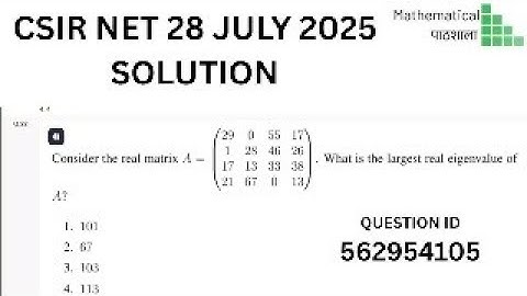 CSIR NET 28 JULY 2025 LINEAR ALGEBRA QUESTION SOLUTION | QID 562954105