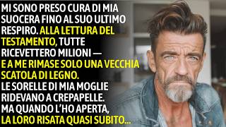 Mia Suocera Mi Lasci Una Scatola Alle Sorelle Di Mia Moglie Milioni  Ridevano