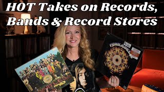 HOT Takes On Vinyl, Bands, & Record Stores