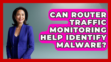 Can Router Traffic Monitoring Help Identify Malware? - The Hardware Hub