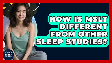 How Is MSLT Different From Other Sleep Studies? - Sleep Apnea Support Network