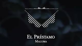 Maluma - El Préstamo