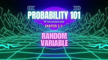 probability 101 EP. 3.1: Random Variable ตัวแปรสุ่ม