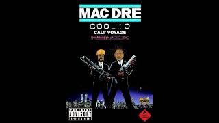 Mac Dre Coolio Cali Voyage Extended Dope Mib Remixmacdre4Lifecrestside 