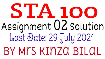 STA100 Assignment 2 Solution Spring 2021|Education World|Kinza Bilal
