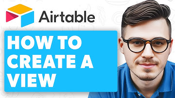 How To Create A View In Airtable [2025 Guide]