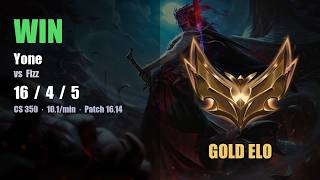 LoL — Yone vs Fizz — Win — 16/4/5 — Gold Elo — Patch 16.14