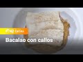 Bacalao con callos - Ahora o nunca | RTVE Cocina