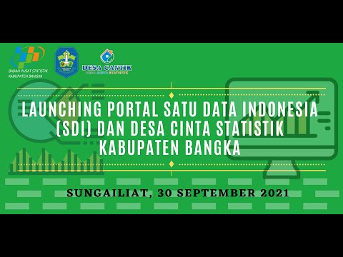 LAUNCHING PORTAL SATU DATA INDONESIA (SDI) DAN DESA CANTIK KABUPATEN BANGKA