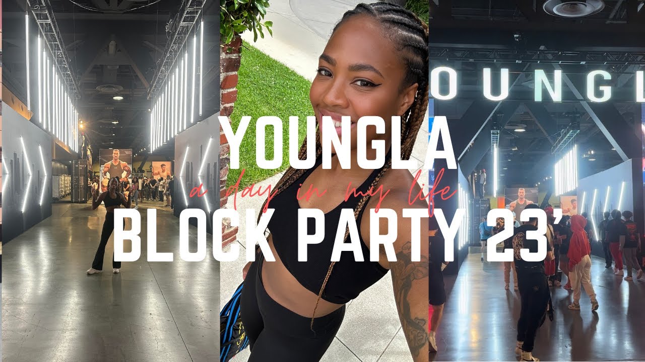 ITS A FITNESS PARTY VLOG: YOUNGLA BLOCK PARTY 