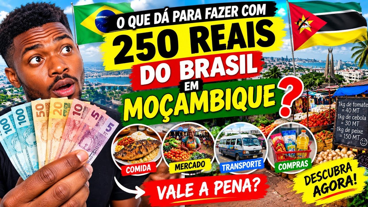 🇧🇷😱 O QUE DÁ PARA FAZER COM R$ 250 DO BRASIL EM MOÇAMBIQUE? 