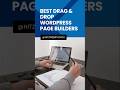 Best Drag &amp; Drop Wordpress Page Builders  #elementor #wordpress #pagebuilder