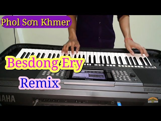 Nhạc Khmer Remix | Besdong Ery | Nhạc Sóng Khmer Phol Sơn class=