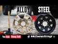 STEEL vs ALLOY rims Off-road Wheels