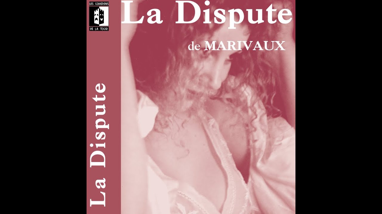 La Dispute de Marivaux - YouTube