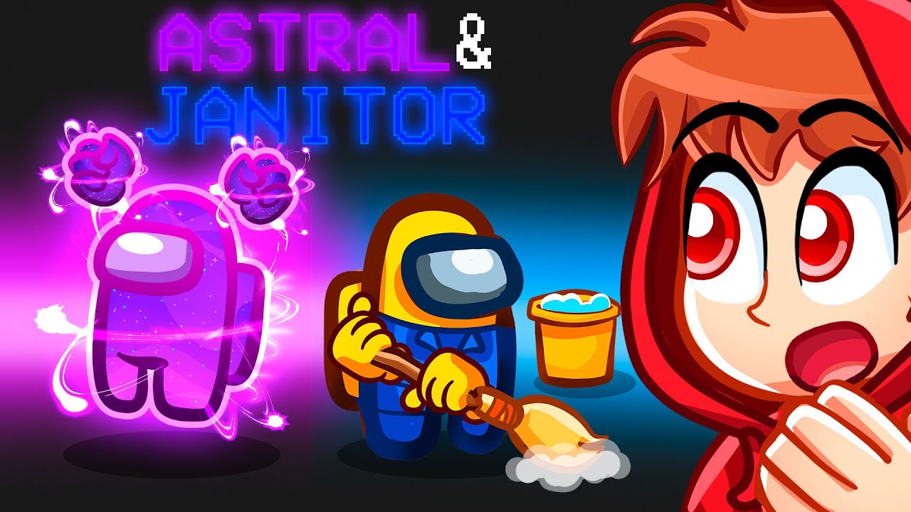 AMONG US: ASTRAL & JANITOR ROLES