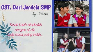 Pasto - Kisah Kasih di Sekolah ( Ost. Dari Jendela SMP SCTV) || Full lirik