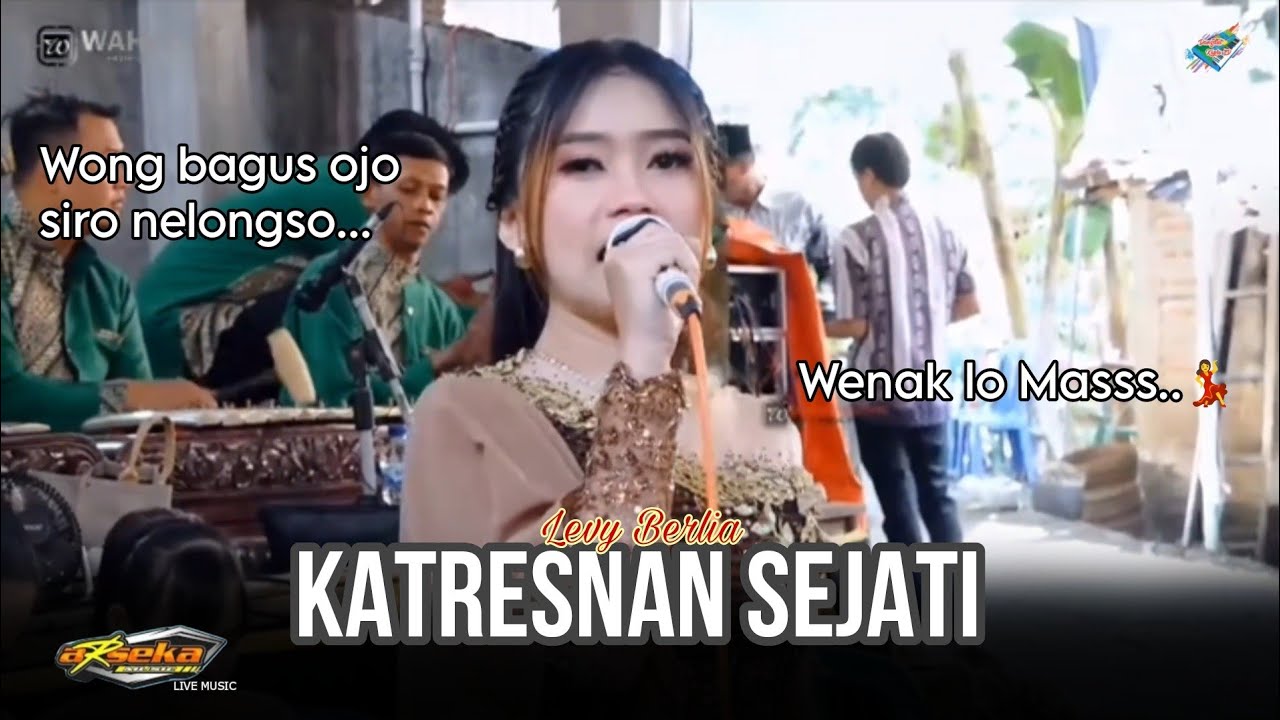 Wong bagus ojo siro nelongso wueeenakkk lhooo mass ( KATRESNAN SEJATI ) Levy Berlia - ARSEKA Music