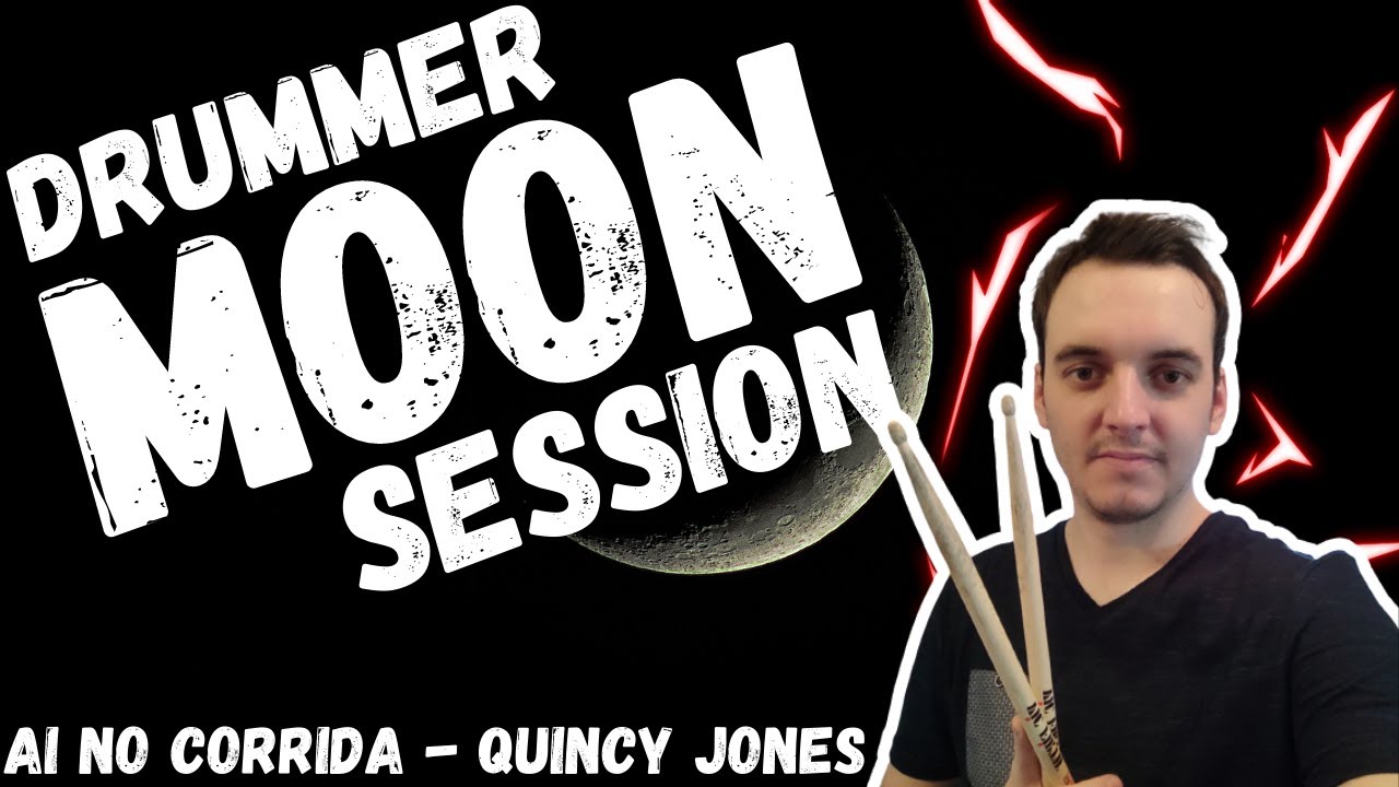 Drummer Moon Session #2 : Ai No Corrida - Quincy Jones
