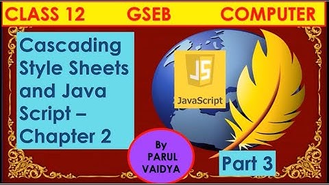 CSS and JavaScript | Chap 2 | JavaScript using KompoZer | Class 12 | Computer | Part3| Parul Vaidya