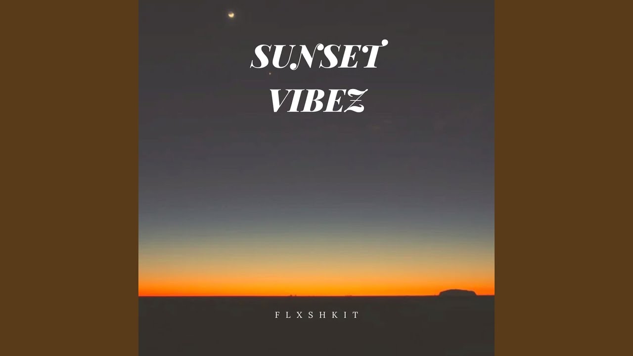 Watch Sunset Vibez on YouTube Watch Sunset Vibez on YouTube