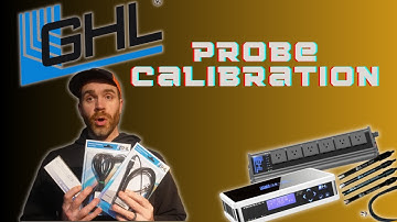 Quick and Easy Guide to Calibrating GHL Probes