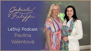 Pavlína Valentová - Léčivý Podcast 10 - Prvních 30 minut