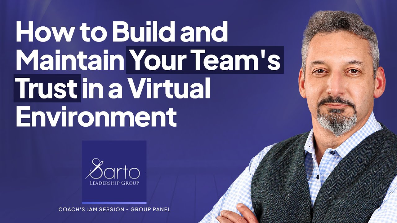 How to Build and Maintain Your Team's Trust in a Virtual Environment ...