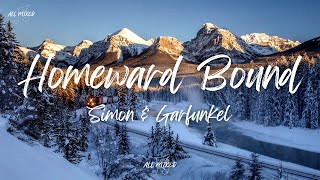 Simon & Garfunkel - Homeward Bound (Lyrics)