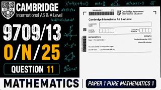 9709/13 O/N/25 | Q11 Complete Solution | Cambridge AS Level Mathematics Paper