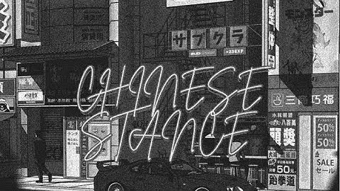 CHINESE STANCE - TUPRIS X MXLUM TRIPPIE & KZA LEECNA