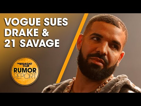 Vogue Sues Drake and 21 Savage For $4 Million Over Fake Magazine Cover Promo