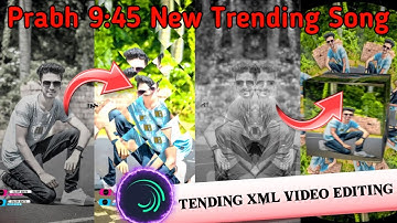 Prabh 9:45 New Trending Song Xml File #viral #alightmotion @sujayedit122