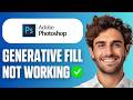 How To Fix Generative Fill Not Working in Adobe Photoshop (Full Guide 2026)