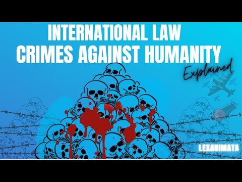 Video: Crimes against humanity: definition, types, international cooperation and responsibility