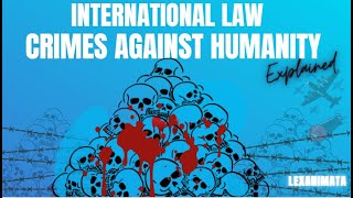 Crimes Against Humanity International Crimes International Criminal Law