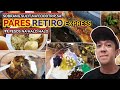 PARES RETIRO EXPRESS | SOBRANG SULIT NA FOODTRIP