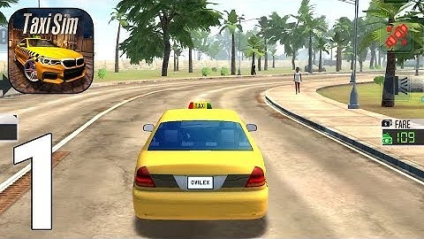 Taxi Sim 2020 Gameplay Walkthrough Part 1 - Tutorial [iOS/Android Games]