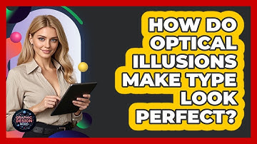 How Do Optical Illusions Make Type Look Perfect? - Graphic Design Nerd
