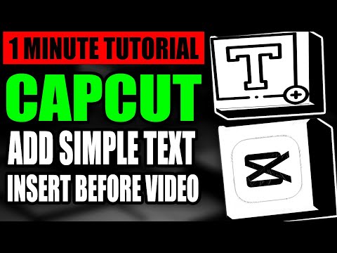 How To Add Simple Text Insert In Capcut Before Video (Step by Step Guide – Full Tutorial)
