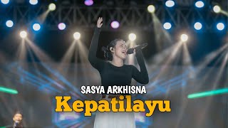 Sasya Arkhisna -  Kepatilayu | (Sa Musik)