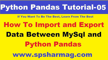 Part 5 How to import and export data between mysql and python pandas