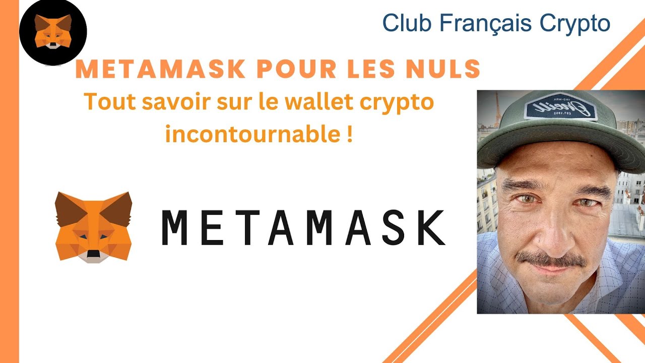 MetaMask pour les nuls, tout savoir sur le wallet crypto incontournable !
