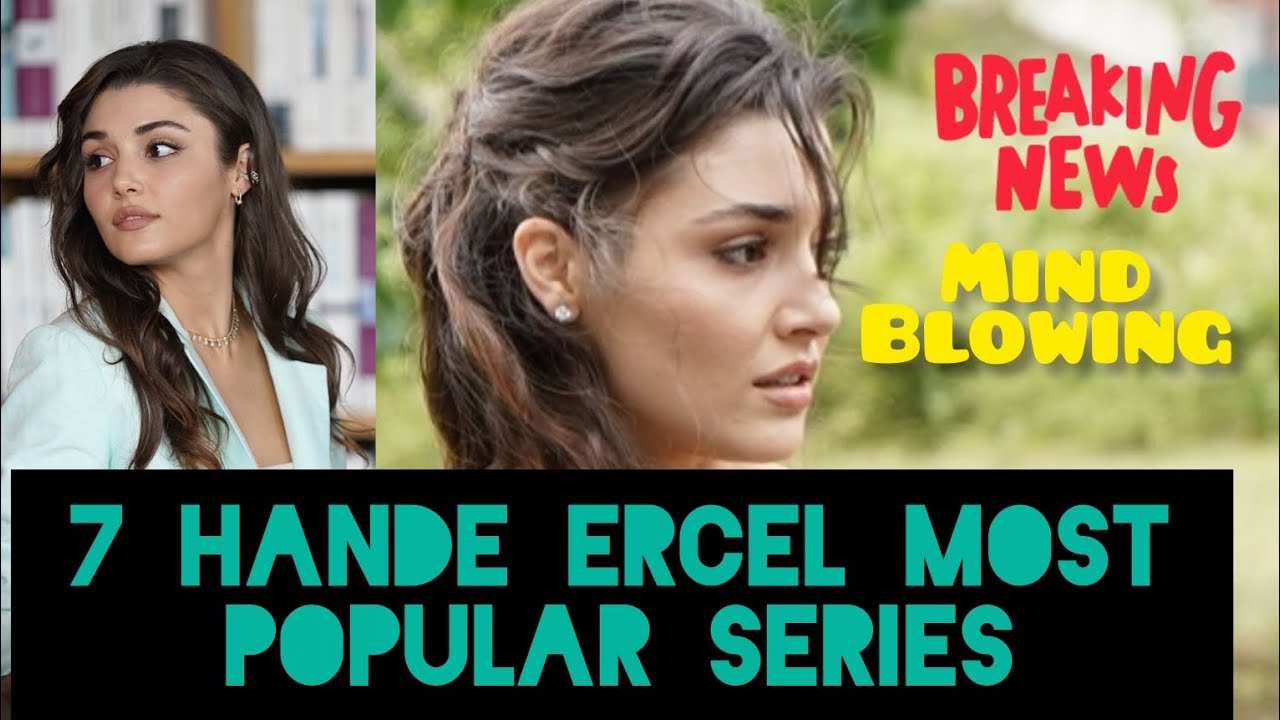 Hande ercel Most Popular Turkish dramas in Hindi urdu| Latest Block buster series