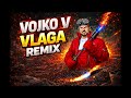 VOJKO V VLAGA REMIX
