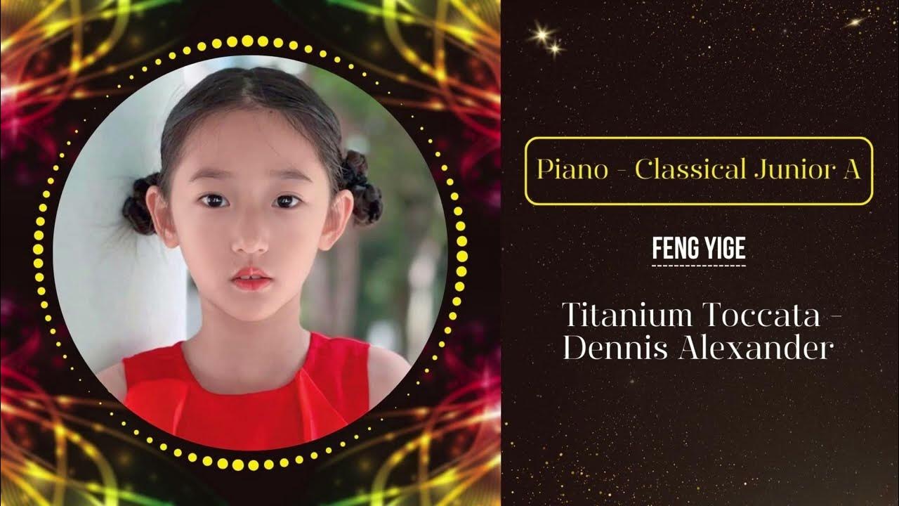 Titanium Toccata Dennis Alexander by Feng Yige The Happy Music Festival 2023 YouTube