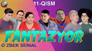 Fantazyor 11-Qism (Milliy Serial)