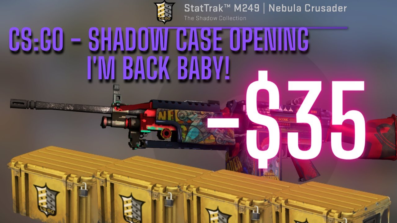 I'M BACK! -$35.00 TO START - BEGINNER - CS:GO SHADOW CASE OPENING - YouTube