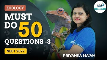 Must Do Questions -3 || #NEETZoology 2022 || Priyanka Ma