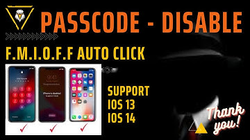 [119] AUTO - CLICK|  FMI OFF IOS 13, 14 | PASSCODE/DISABLED | HTHND